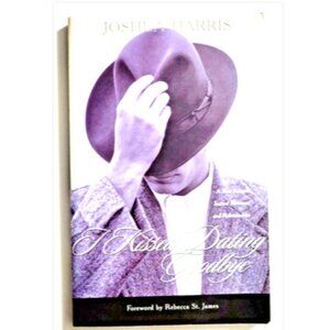 I Kissed Dating Goodbye: A New Attitde TIoward Romance & Relationships b…